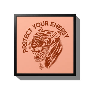 Protect Your Energy Art Print