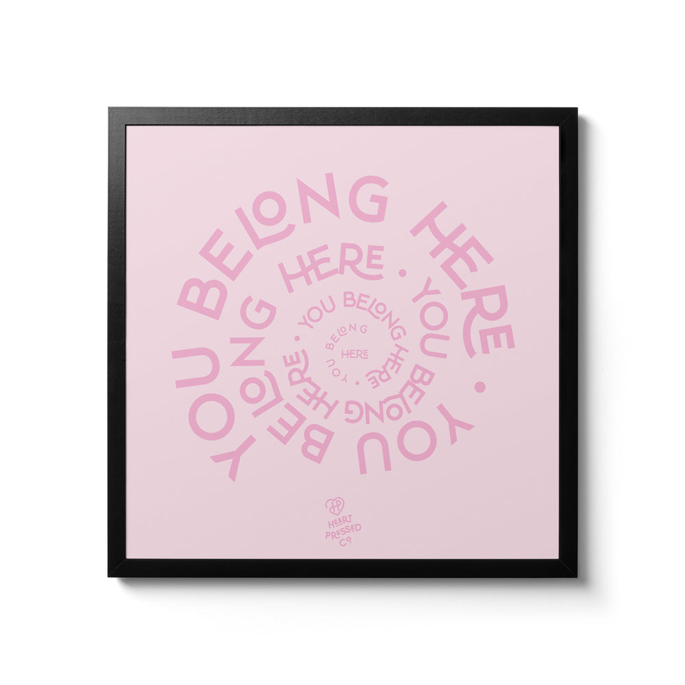 You Belong Here | Anti-Imposter Syndrome Art Print