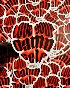 Love Your Damn Self Sticker