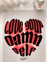 Love Your Damn Self - Art Print